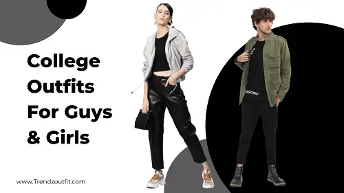 College Outfits For Guys & Girls